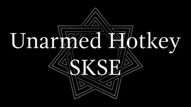 Unarmed Hotkey SKSE