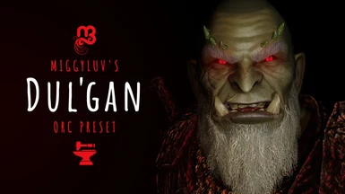 Miggyluv's Presets - Dul'gan (Orc)