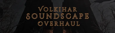 Patch for Volkihar Soundscape Overhaul and Skyrim is Luminous