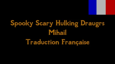 Spooky Scary Hulking Draugrs - Mihail - Trad FR