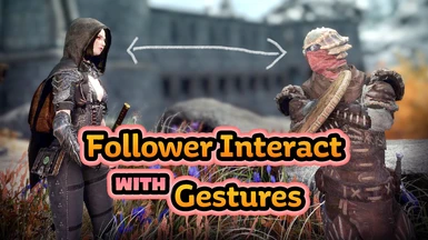 Follower Interact with Gestures