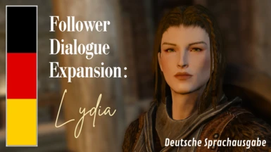 Follower Dialogue Expansion - Lydia - Deutsche Sprachausgabe