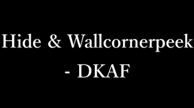 Hide and Wallcornerpeek-DKAF