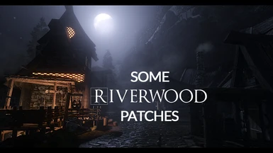 Some Riverwood Patches