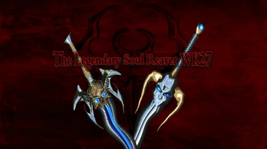 The Legendary Soul Reaver WK27