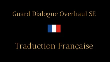 Guard Dialogue Overhaul SE - French version (Nolvus)