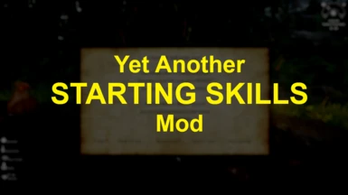Yet Another Starting Skills Mod