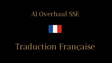 AI Overhaul SSE - French version (Nolvus)
