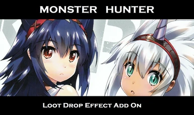 Monster Hunter Loot Drop Effect Add On