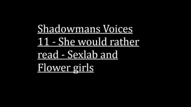 Shadowmans Voices 11 - She would rather read - Sexlab and Flower girls PT-BR 1.0
