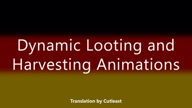 Dynamic Looting and Harvesting Animations - German