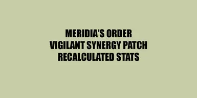Meridia's Order - Vigilant Synergy - Recalc Stats