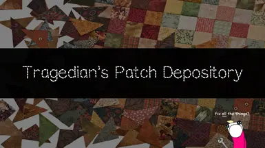 Tragedian's Patch Depository