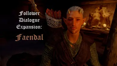 Follower Dialogue Expansion - Faendal