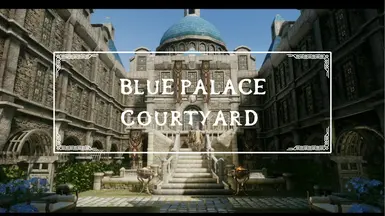 Skyfall's Blue Palace Courtyard