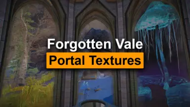 Better Forgotten Vale Portal Textures - Cubemaps - Environment maps