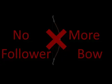 No More Follower Bow