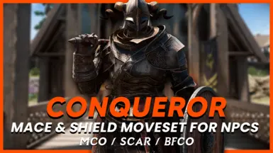 Conqueror I Mace and Shield Moveset for NPCs (MCO I SCAR I BFCO)