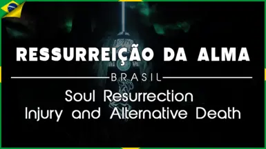Soul Resurrection - Injury and Alternative Death System PTBR