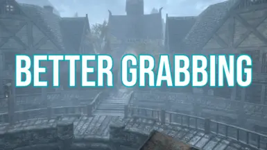 Better Grabbing