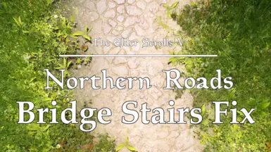 Northern Roads - Stairs Fixes