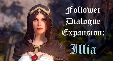 Follower Dialogue Expansion - Illia