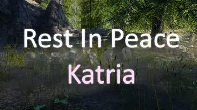 Rest In Peace Katria