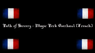 Path of Sorcery - Magic Perk Overhaul (French)