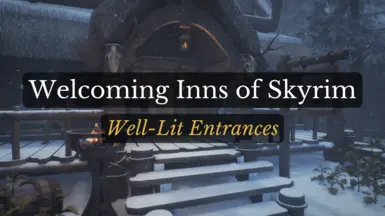 Welcoming Inns of Skyrim - Well Lit Entrances