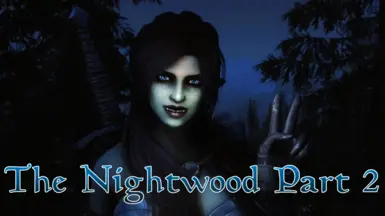 MW Denizens of the Nightwood - Part Two - ESL