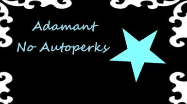 Adamant - No Autoperks (ANAP)