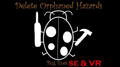 Remove Orphaned Hazards SE And VR