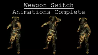 Weapon Switch Animations Complete
