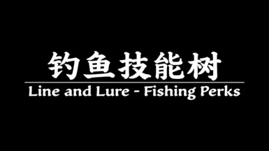 Line and Lure - Fishing Perks - CHS - WL