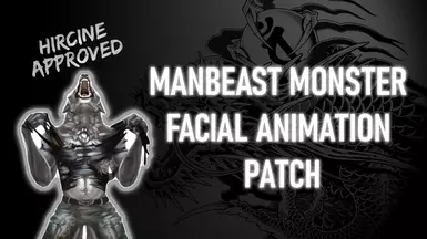Manbeast Monster Facial Animation Patch