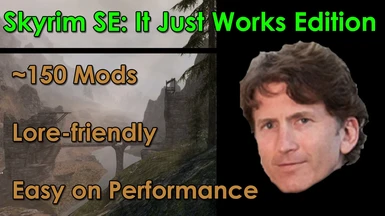 (unsupported) Skyrim SE It Just Works Edition