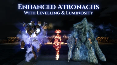 Enhanced Atronachs - With Levelling and Luminosity
