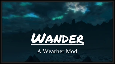 Wander  -  A Weather Mod