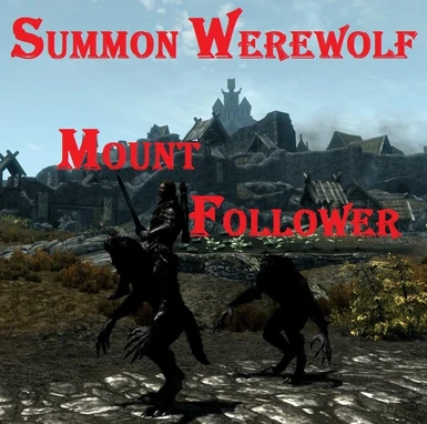 summon werewolf mount follower