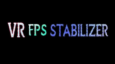VR FPS Stabilizer