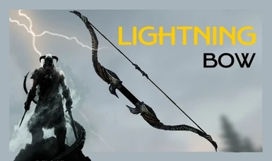Lightning Bow at Skyrim Special Edition Nexus - Mods and Community