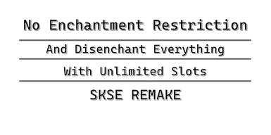 No Enchantment Restriction SKSE Remake