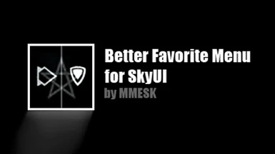 SkyUI - Better Favorite Menu