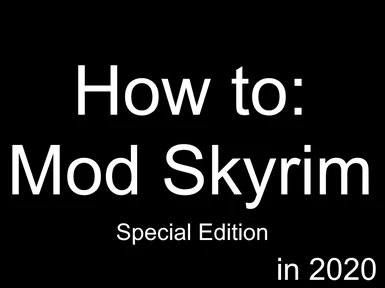 Concise Skyrim Modding Guide At Skyrim Special Edition Nexus Mods And Community