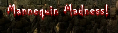 Legacy of the Dragonborn Mannequin Madness
