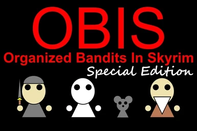 OBIS SE - Organized Bandits In Skyrim Special Edition