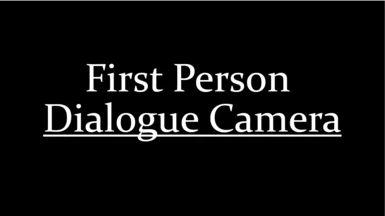 First Person Dialogue Camera