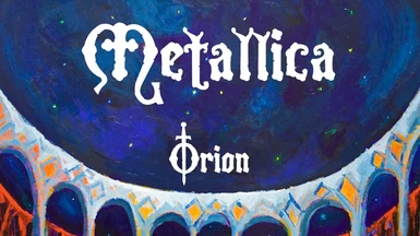 Metallica - Orion Bardcore - Main Menu Music Replacer