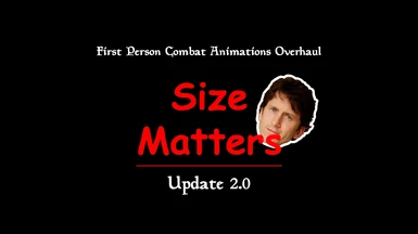 First Person Combat Animations Overhaul 2.0 -SIZE MATTERS