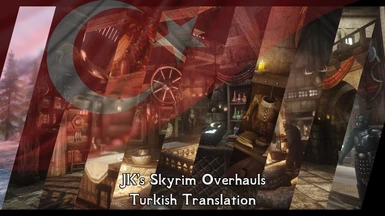 JK's Skyrim Overhauls - Turkish Translation